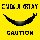 Caution